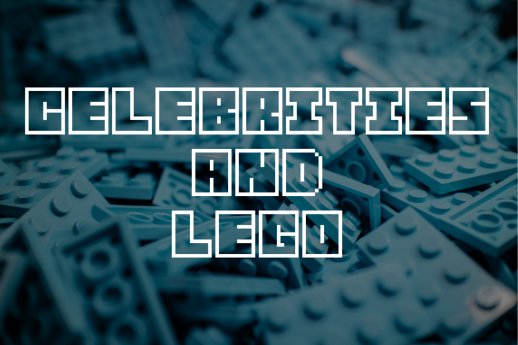 Celebrities and LEGO: A Blocky Affair